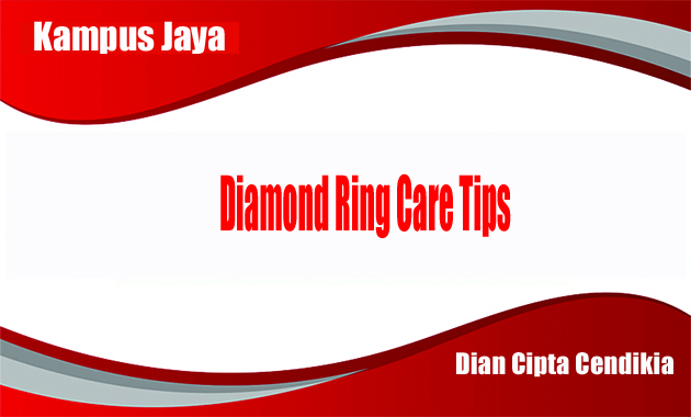 Diamond Ring Care Tips